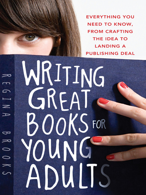 Title details for Writing Great Books for Young Adults by Regina L. Brooks - Available
